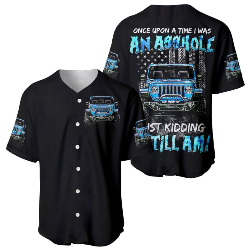 American Jeep Baseball Jersey Once Upon A Time I Was An Asshole JKD I Still Am