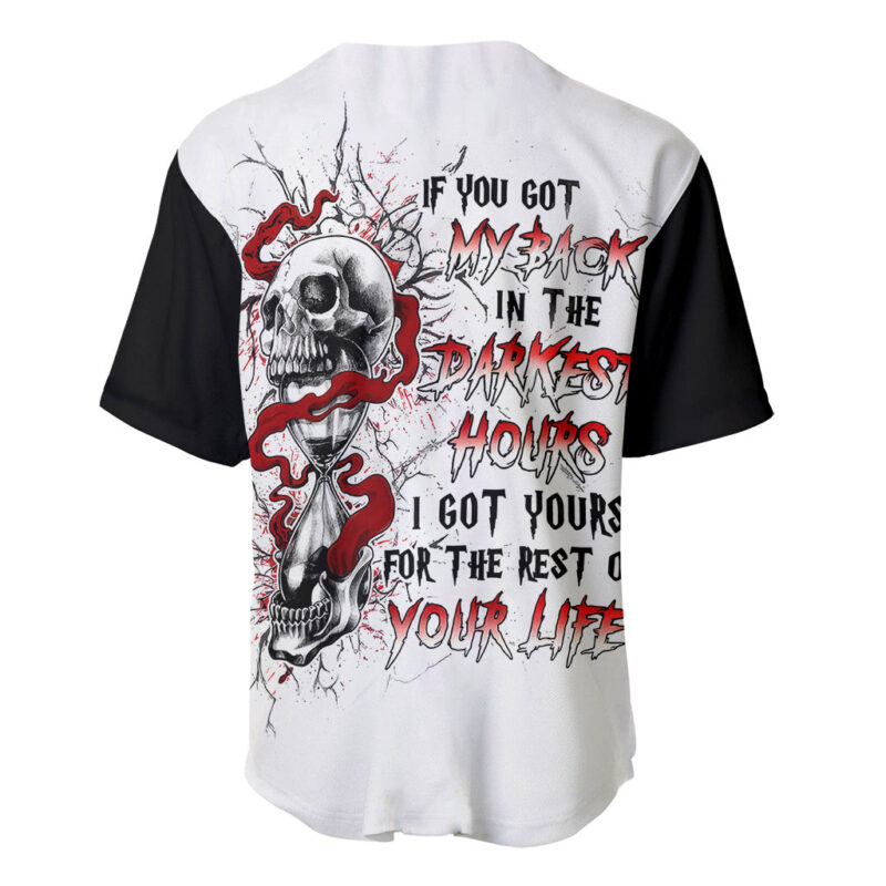 Blood Skull Baseball Jersey You Got My Back I Got Your Rest Of Your Life