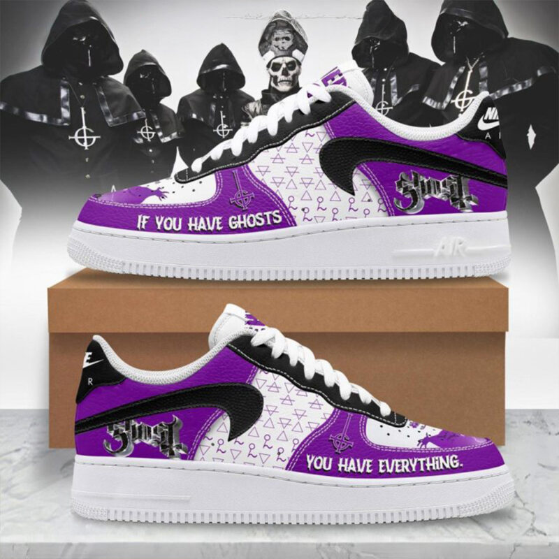 If You Have Ghost You Have Everything Air Force 1 Shoes Ghost Merch Unique Father'sDay Gifts