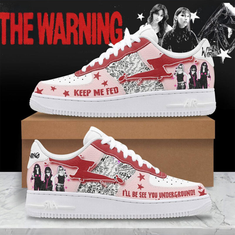 The Warning Keep Me Fed Air Force 1 Sneaker Rock Band The Warning Merch Fans Gifts
